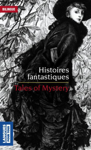 Tales of Mystery. Histoires fantastiques. Edition bilingue français-anglais
