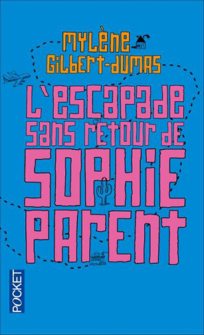 L'escapade sans retour de Sophie Parent