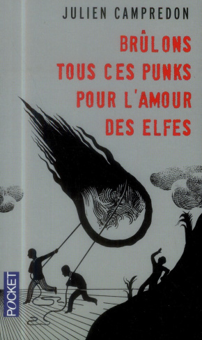 Brûlons tous ces punks pour l'amour des elfes