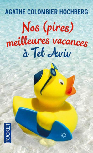 NOS (PIRES) MEILLEURES VACANCES A TEL AVIV