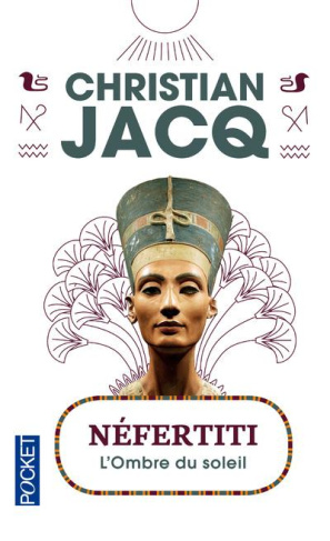 Néfertiti. L'ombre du soleil