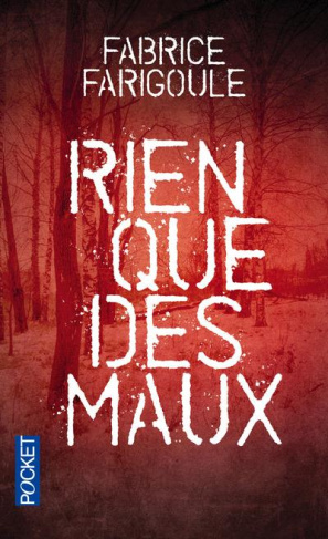 Rien que des maux
