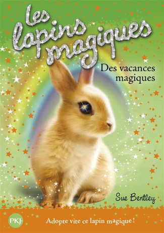 Les lapins magiques Tome 2 : Des vacances magiques
