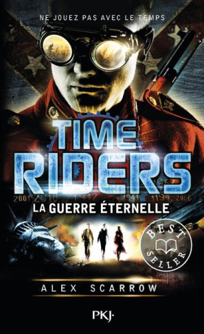 Time Riders Tome 4 : La guerre éternelle
