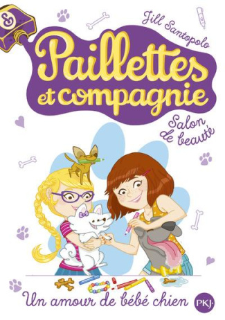Paillettes et cie Tome 2 : Un amour de bébé chien