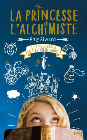 La princesse et l'alchimiste Tome 1 : A la recherche de l'élixir interdit