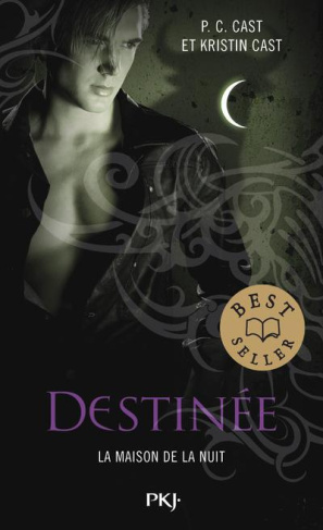La Maison de la Nuit Tome 9 : Destinée