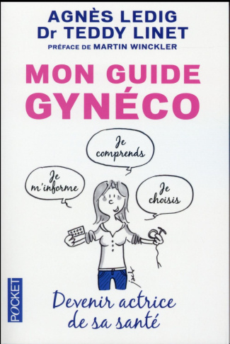 Mon guide gynéco. Devenir actrice de sa santé