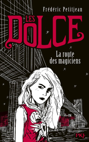 Les Dolce Tome 1 : La route des magiciens