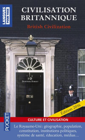Civilisation britannique. Edition 2016. Edition bilingue français-anglais