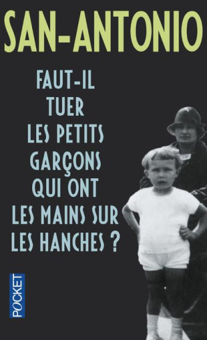 Faut-il tuer les petits garcons qui ont les mains sur les hanches ?