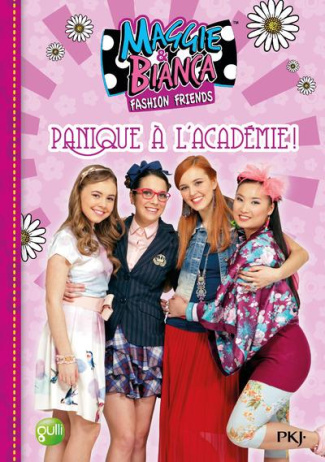 Maggie & Bianca Tome 5 : Panique à l'académie !