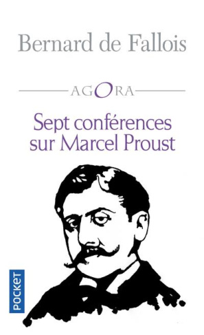 Sept conférences sur Marcel Proust. Suivies de Lecteurs de Proust