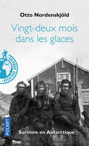 Vingt-deux mois dans les glaces. Survivre en Antarctique