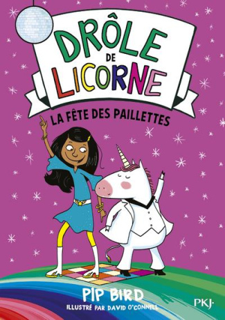 Drôle de licorne Tome 3 : La fête des paillettes
