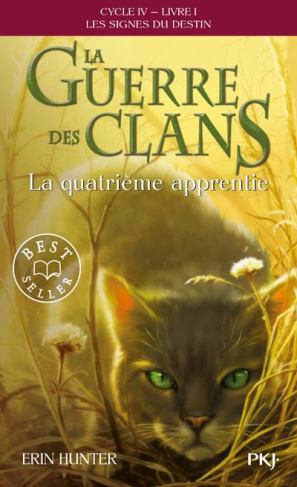 La guerre des clans : les signes du destin (Cycle IV) Tome 1 : La quatrième apprentie