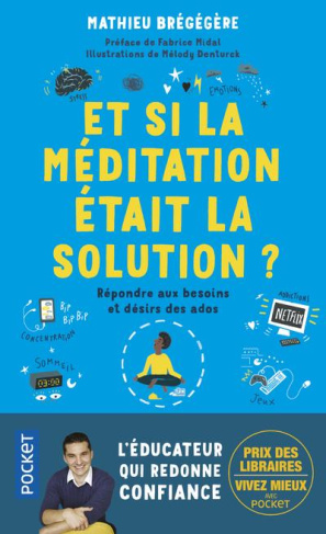 Et si la méditation était la solution ? Répondre aux besoins et désirs des ados