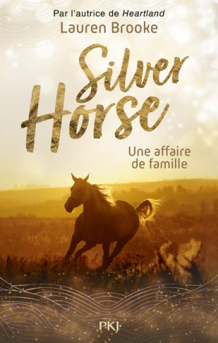 Le ranch de Silver Horse Tome 4 : Une affaire de famille