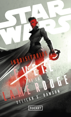 Star Wars : Inquisitorius. L'éveil de la lame rouge