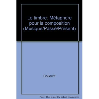 Le timbre, métaphore pour la composition
