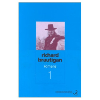 Romans N° 1 : Un général sudiste de Big Sur. La pêche à la truite en Amérique. Sucre de pastèque
