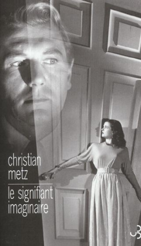 Le signifiant imaginaire. Psychanalyse et cinéma