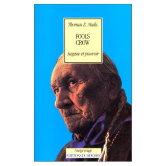 Fools Crow. Sagesse et pouvoir
