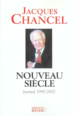 Nouveau siècle. Journal 1999-2002
