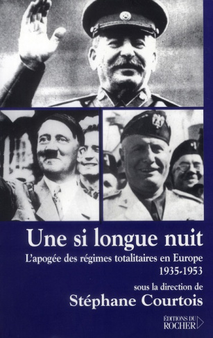 Une si longue nuit. L'apogée des régimes totalitaires en Europe (1935-1953)