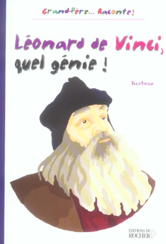 Léonard de Vinci, quel génie !