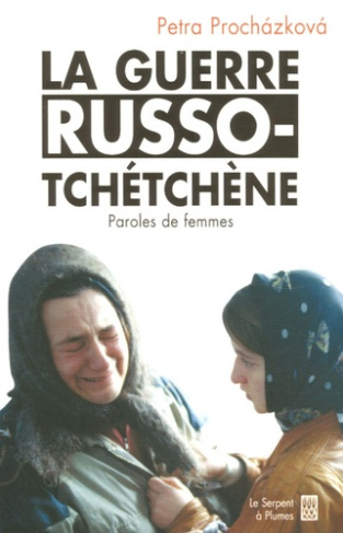 LA GUERRE RUSSO-TCHETCHENE PAROLES DE FEMMES