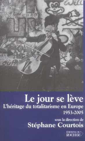 Le jour se lève. L'héritage du totalitarisme en Europe, 1953-2005