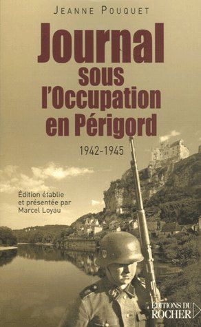 Journal de l'Occupation en Périgord 1942-1945