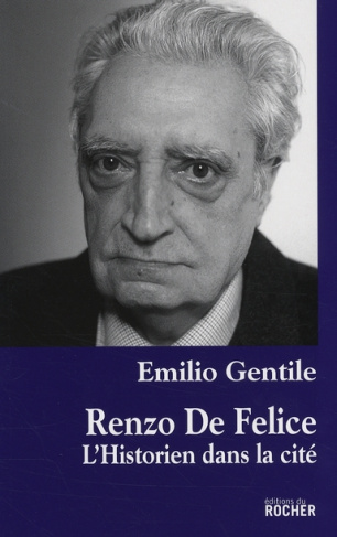 Renzo De Felice. L'historien dans la cité
