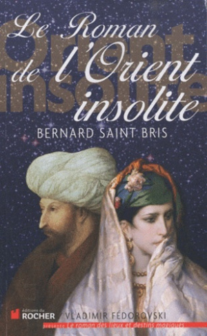Le roman de l'Orient insolite. Une Anglaise chez les Maures