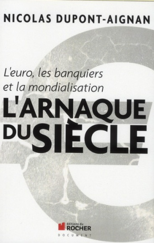 L'arnaque du siècle ! L'Euro, les banquiers et la mondialisation