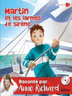 Martin et les larmes de sirène. Avec 1 CD audio