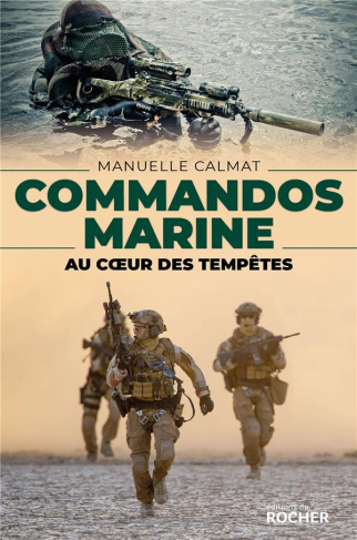 Commandos Marine. Au coeur des tempêtes