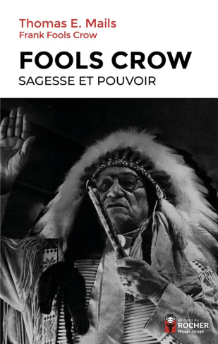 Fools Crow. Sagesse et pouvoir