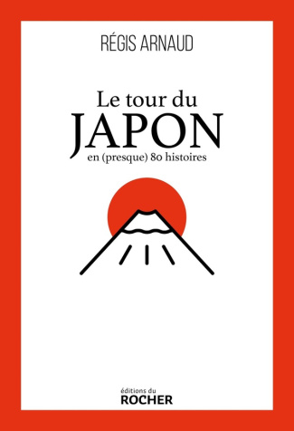 Le tour du Japon en (presque) 80 histoires