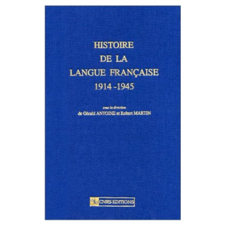 HISTOIRE DE LA LANGUE FRANCAISE 1914-1945