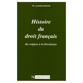 Histoire du droit français. Des origines à la Révolution