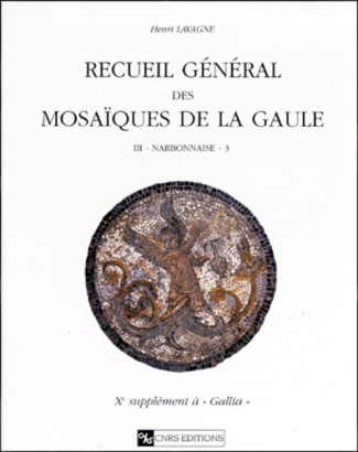 RECUEIL GENERAL DES MOSAIQUES DE LA GAULE. Volume 3, Province de Narbonnaise, partie sud-est