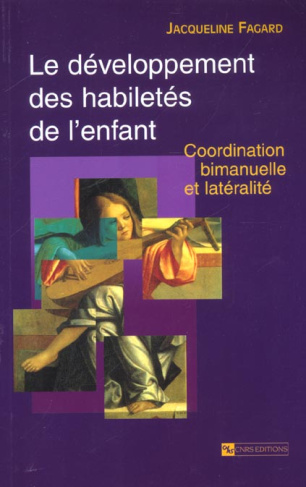 Le développement des habiletés de l'enfant. Coordination bimanuelle et latéralité