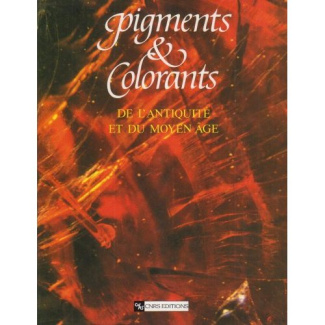 Pigments et colorants de l'Antiquité et du Moyen Age. Teinture, peinture, enluminure, études histori