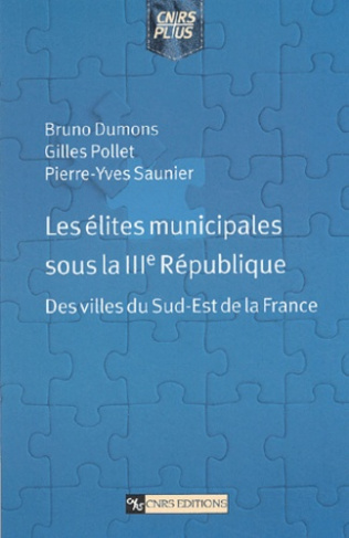 Les élites municipales sous la IIIème République. Des villes du Sud-Est de la France