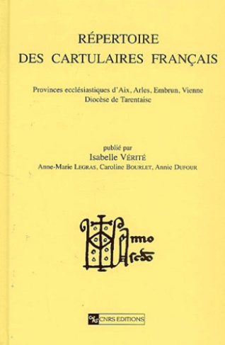 Répertoire des cartulaires français. Provinces ecclésiastiques d'Aix, Arles, Embrun, Vienne, Diocèse