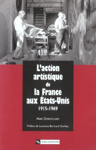 L'action artistique de la France aux Etats-Unis (1915-1969)