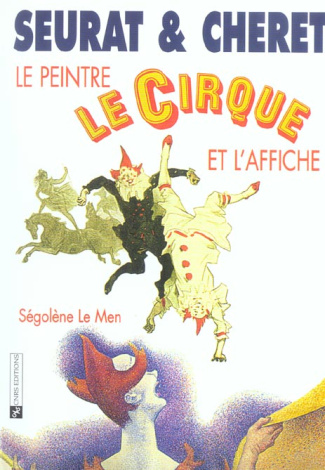 Seurat et Cheret, le peintre, le cirque et l'affiche