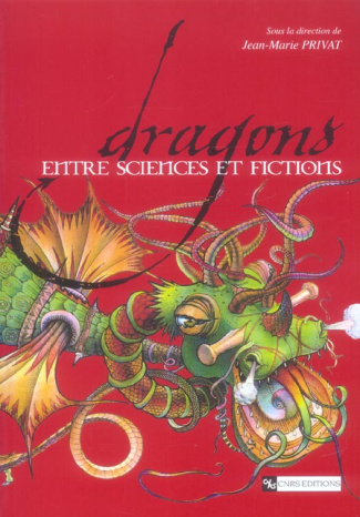 Dragons. Entre sciences et fictions